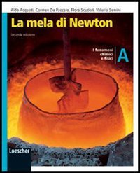9788820109769 La mela di Newton 3 – I fenomeni chimici e fisici – vol. A Loescher