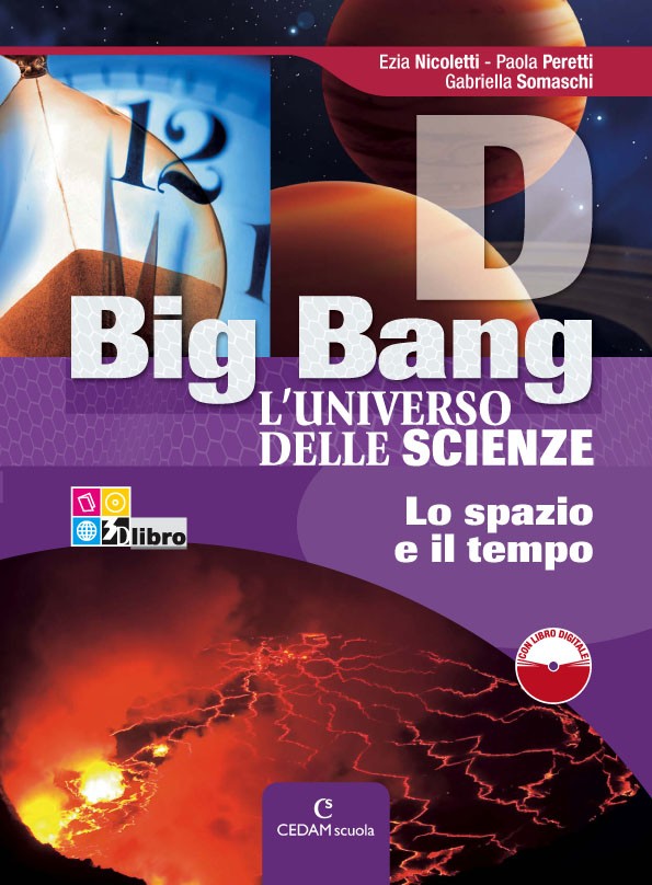 9788861810815 Big Bang – L’universo delle scienze – Lo spazio e il tempo – vol. D Cedam Scuola