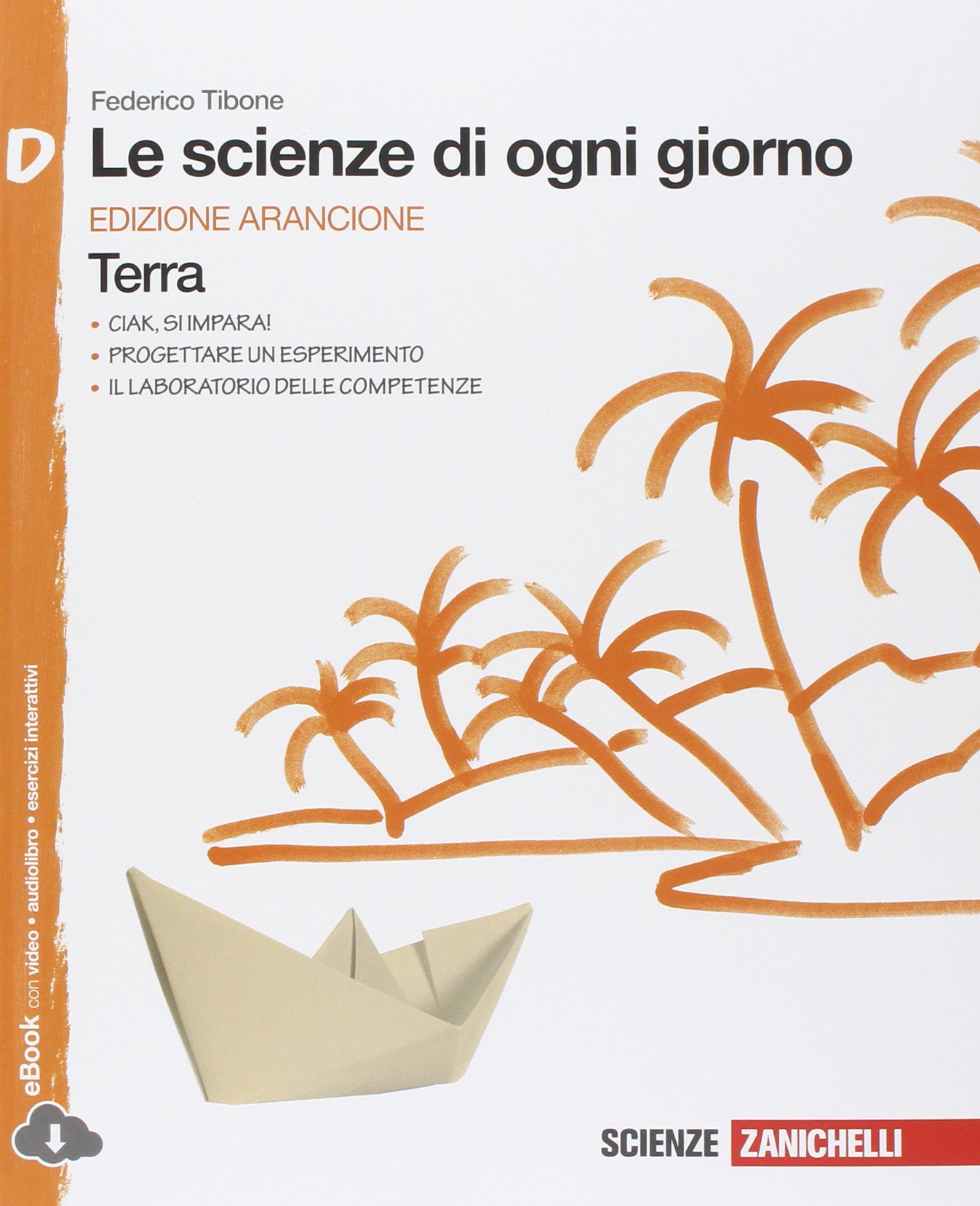 9788808835062 Le scienze di ogni giorno, ediz. arancione, vol.D – Terra Zanichelli