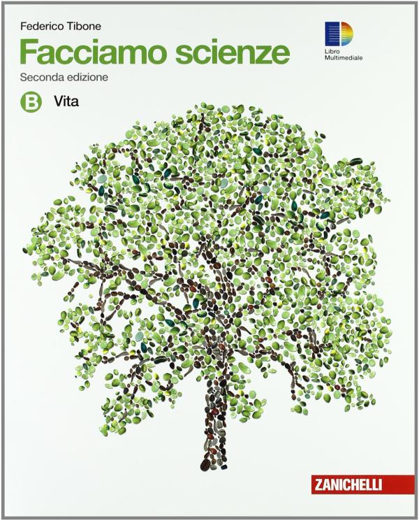 9788808314024 Facciamo scienze seconda edizione vol.B. Vita Zanichelli