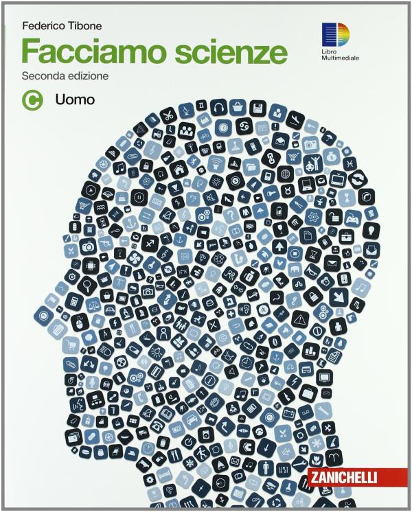 9788808314024 Facciamo scienze seconda edizione vol.C. Uomo Zanichelli