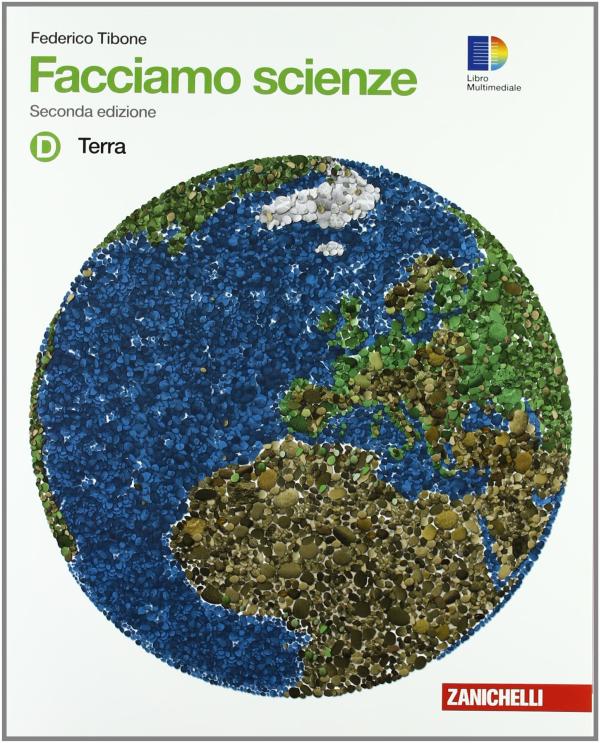 9788808314024 Facciamo scienze seconda edizione vol.D. Terra Zanichelli