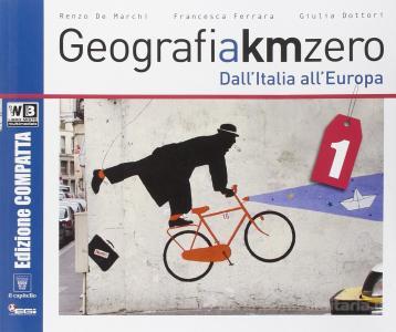 9788842652199 Geografia km zero vol. 1. Dall’Italia all’Europa. Il Capitello