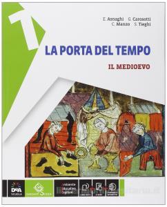 9788869644368 La porta del tempo vol 1, il medioevo Garzanti Scuola