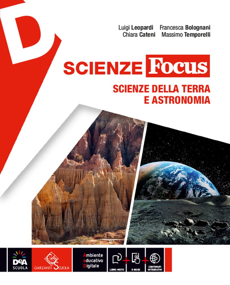 9788869644443 Scienze Focus vol. D – Scienze della terra e astronomia Garzanti Scuola