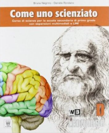 9788842647911 Come uno scienziato vol. D – LEONARDO – L’ uomo Il Capitello