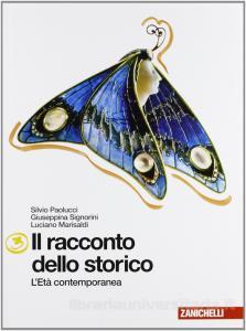 9788808342461 Il racconto dello storico – vol. 3 – L’eta’ contemporanea Zanichelli