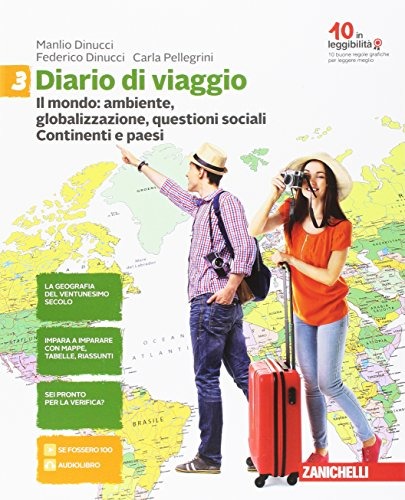 9788808531902 DIARIO VIAGGIO vol. 3 – Il mondo: ambiente, globalizzazione, divari. Continenti e paesi Zanichelli