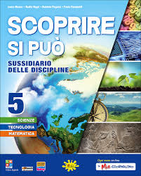 9788873346418 Scoprire si può vol.5 Sussidiario scienze tecnologia Gaia edizioni