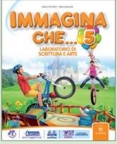 9788842631286 Immagina che … Laboratorio di Scrittura e Arte classe 5 Capitello