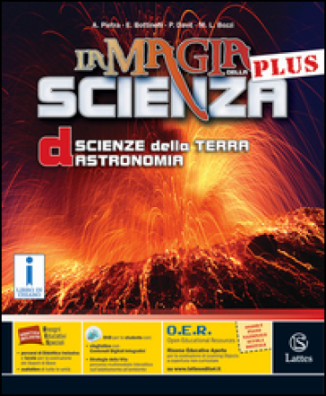  LA MAGIA DELLA SCIENZA -VOL. D SCIENZE TERRA E ASTRONOMIA Lattes