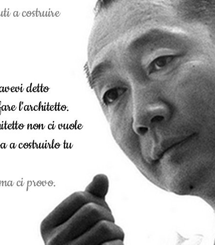 Minoru Yamasaki: Mamma mi aiuti a costruire il castello? / No. / Perché? / 5 giorni fa mi avevi detto che ti piaceva fare l'architetto. E per fare l'architetto non ci vuole aiuto. Prova a costruirlo tu il castello. / Va bene, mamma ci provo.