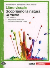 8808701115 Scopriamo la natura  – Libro visuale A – La Materia Zanichelli