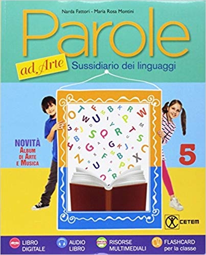 9788847305892 PAROLE AD ARTE 5 – Sussidiario linguaggi CETEM