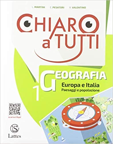 9788869174476 Chiaro a Tutti – Geografia 1 – Europa e Italia Paesaggi e Popolazione Lattes