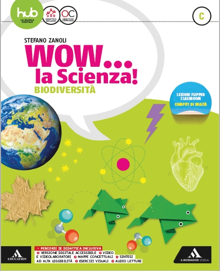 978882474077 WOW La Scienza C – Biodiversità A.Mondadori Scuola