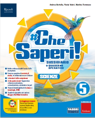 9788891545107 Che Saperi 5 sussidiario scientifico Scienze Fabbri Scuola