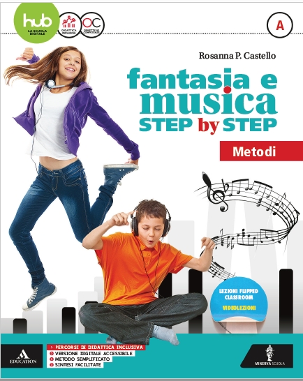 9788829850105 “FANTASIA E MUSICA STEP BY STEP A MINERVA SCUOLA