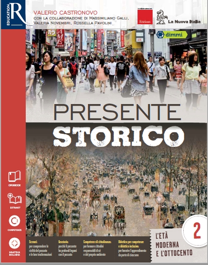  Presente storico 2 – L’età moderna e l’ottocento La Nuova Italia