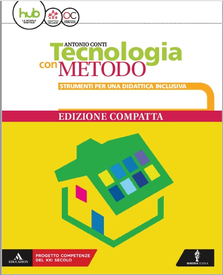 9788829853687 TECNOLOGIA CON METODO – STRUMENTI PER UNA DIDATTICA INCLUSIVA MINERVA SCUOLA