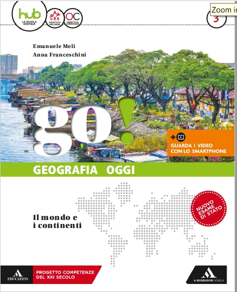 9788824767453 GO! Geografia Oggi – VOLUME 3 – Il mondo e i Continenti A. MONDADORI SCUOLA