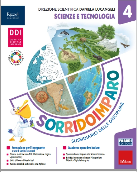 9788891563958 SORRIDOIMPARO SUSSIDIARIO DELLE DISCIPLINE . SCIENTIFICO / CLASSE 4 SCIENZE E TECNOLOGIA FABBRI SCUOLA