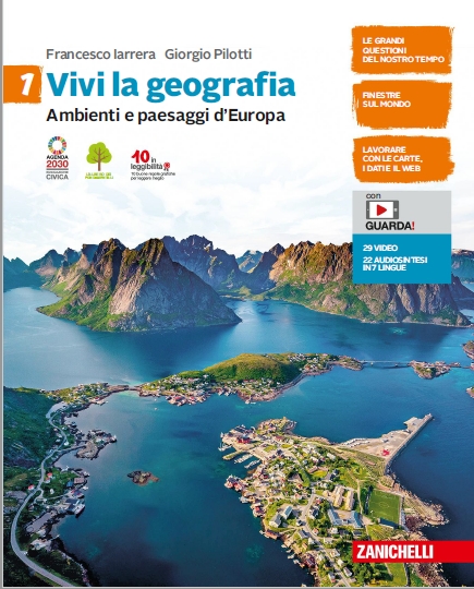 9788808320179 VIVI LA GEOGRAFIA 1 – AMBIENTI E PAESAGGI D’EUROPA ZANICHELLI