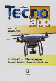 9788869173059 TECNO APP SETTORI PRODUTTIVI MI PREPARO PER L’INTERROGAZIONE LATTES