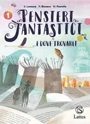 9788869174049 PENSIERI FANTASTICI…E DOVE TROVARLI – VOL. 1 LATTES