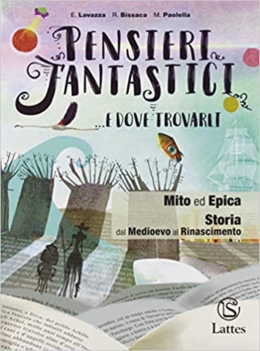 9788869174049 PENSIERI FANTASTICI…E DOVE TROVARLI – 1 – MITO EPICA LATTES