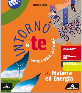 9788824796941 INTORNO A TE / VOLUME A	Materia ed Energia A. MONDADORI SCUOLA