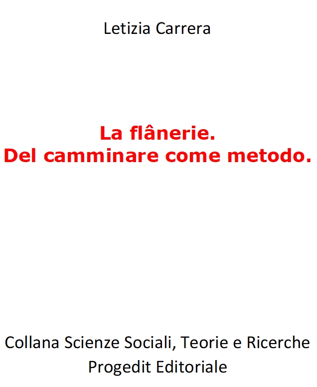 99999999999 La flânerie – Del camminare come metodo Progedit Editore