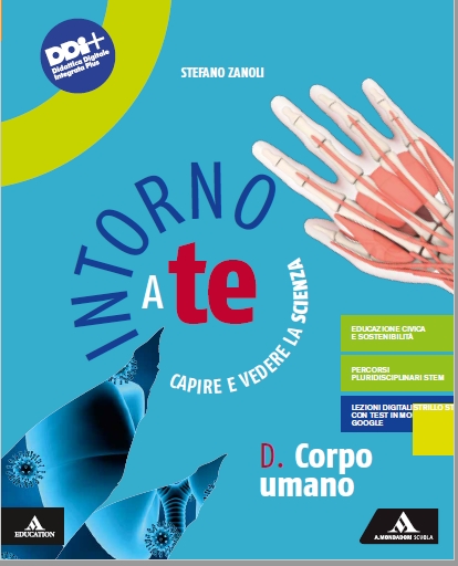 9788824796941 INTORNO A TE / VOLUME D – Corpo umano A. MONDADORI SCUOLA