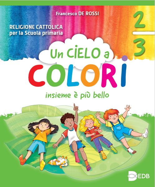 9788809930087 UN CIELO A COLORI CL. 2-3 GIUNTI SCUOLA