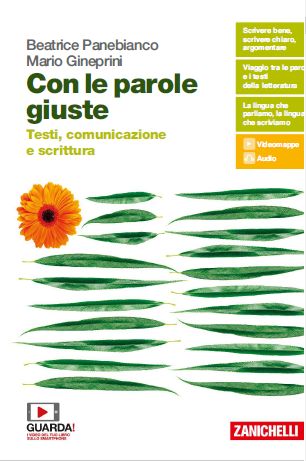 9788808420671 Con le parole giuste. Testi, comunicazione e scrittura Zanichelli