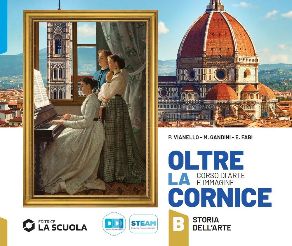 9788835056454 OLTRE LA CORNICE – TOMO B  Storia dell’arte LA SCUOLA EDITRICE