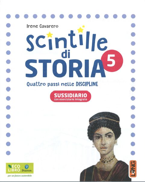 9788861618374 Scintille di Storia – cl. 5 – Quattro passi nelle discipline Pearson