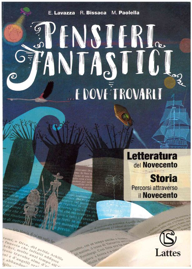 9788869174063 PENSIERI FANTASTICI…E DOVE TROVARLI 3 Letteratura del 900 e Storia del 900 LATTES