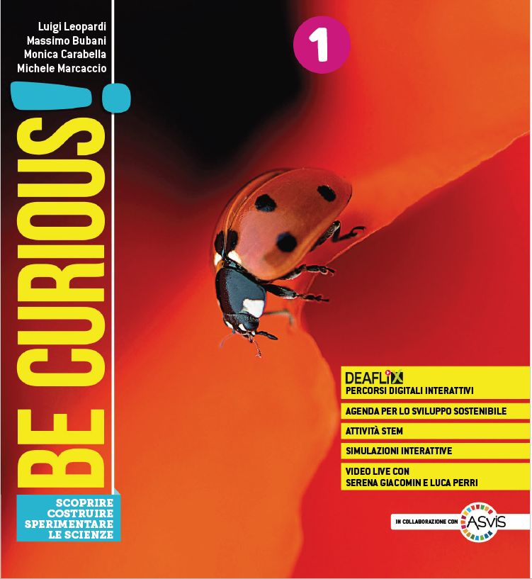 9788869646706 BE CURIOUS! EDIZ.CURRICOLARE -SCOPRIRE -COSTRUIRE-SPERIM.LE SCIENZE VOL. 1 GARZANTI SCUOLA